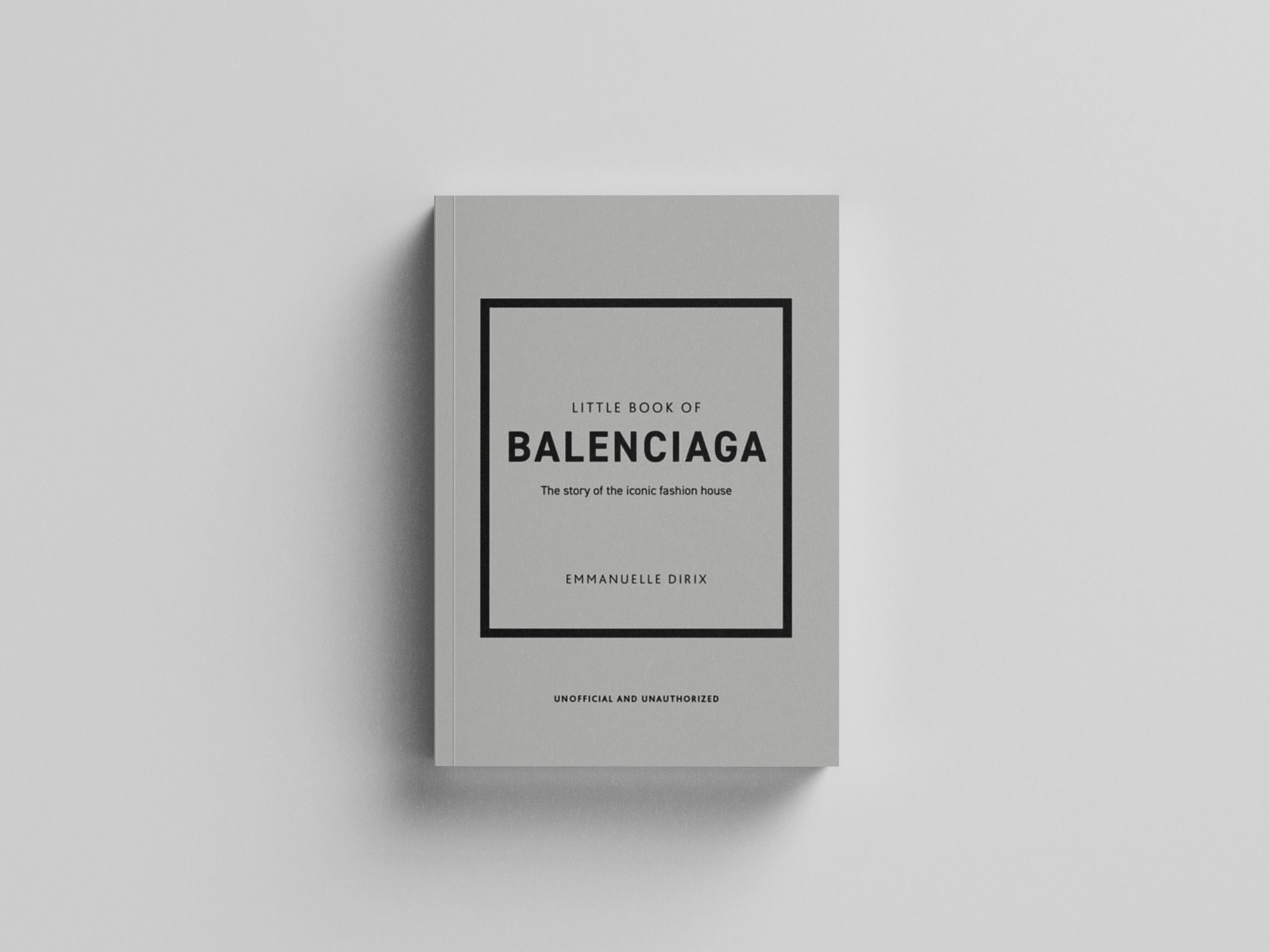 Little Book of Balenciaga : The Story of the Iconic Fashion House