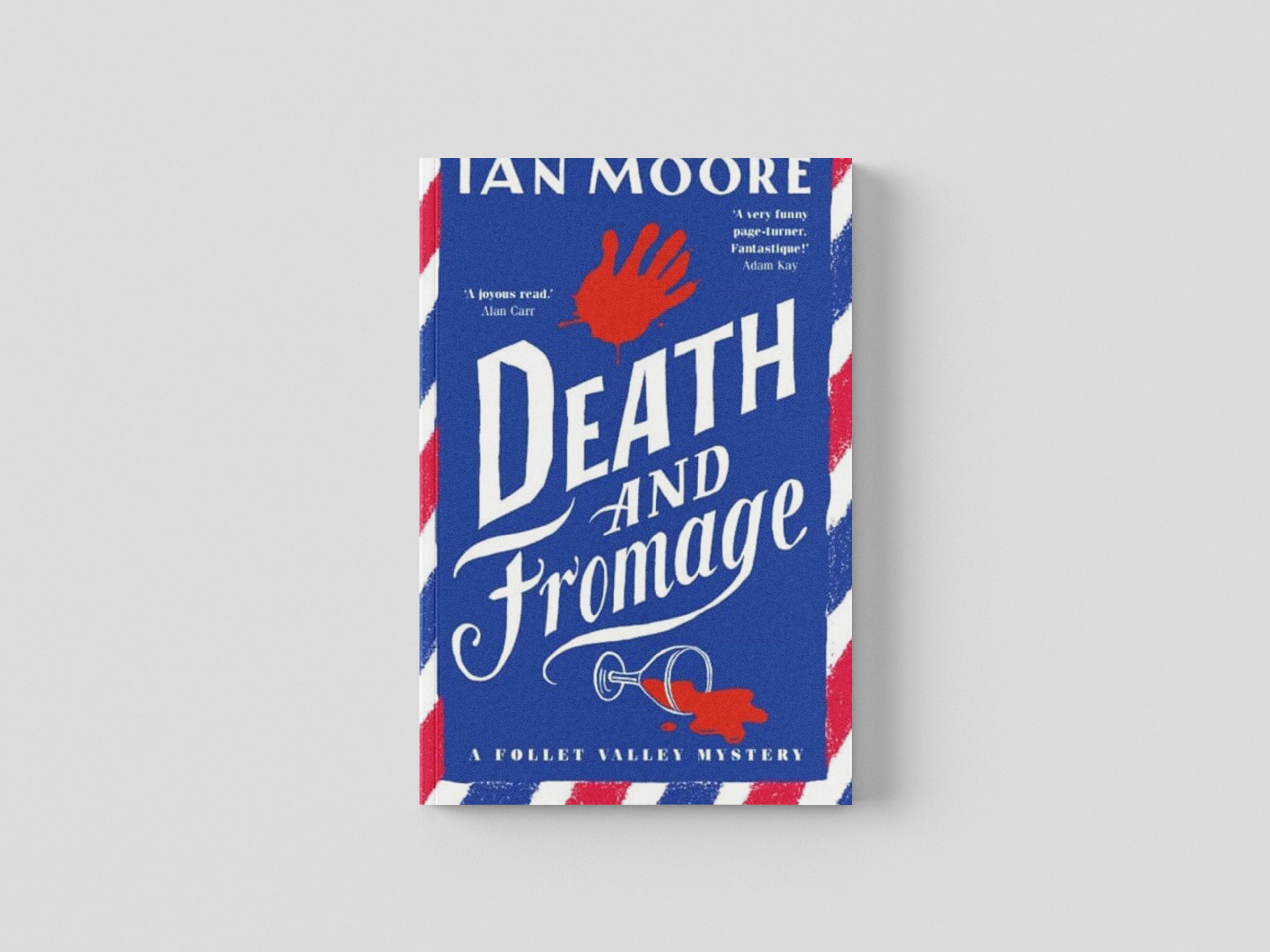 Death and Fromage : The hilarious new murder mystery