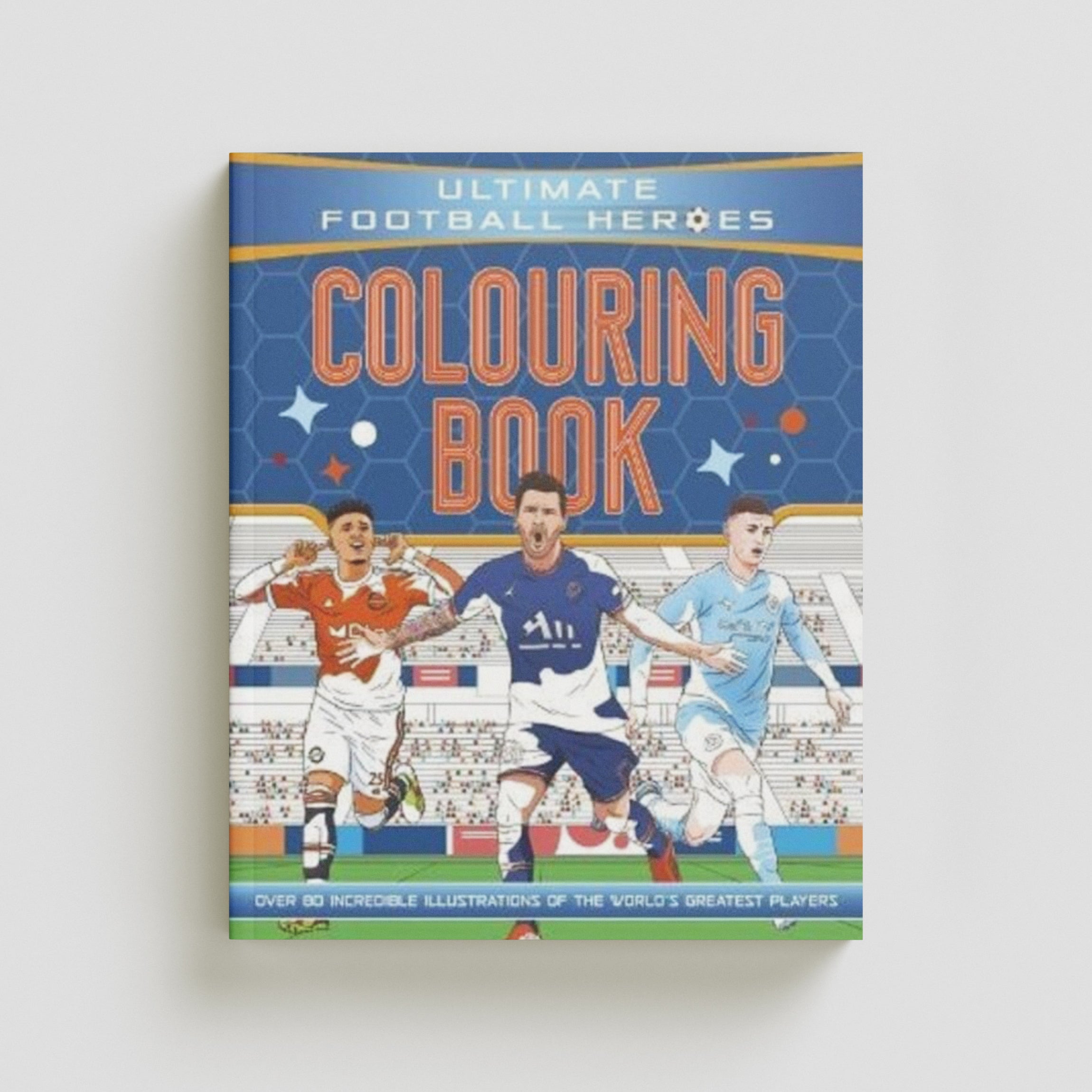 Ultimate Football Heroes Colouring Book (The No.1 football series) : Collect them all!