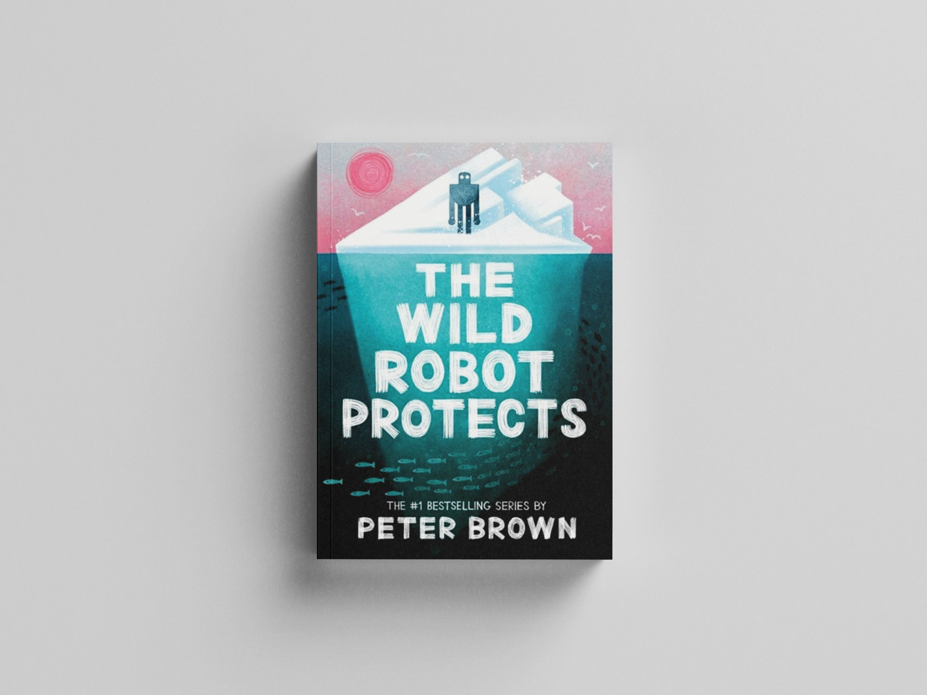 The Wild Robot Protects (The Wild Robot 3) Paperback / softback