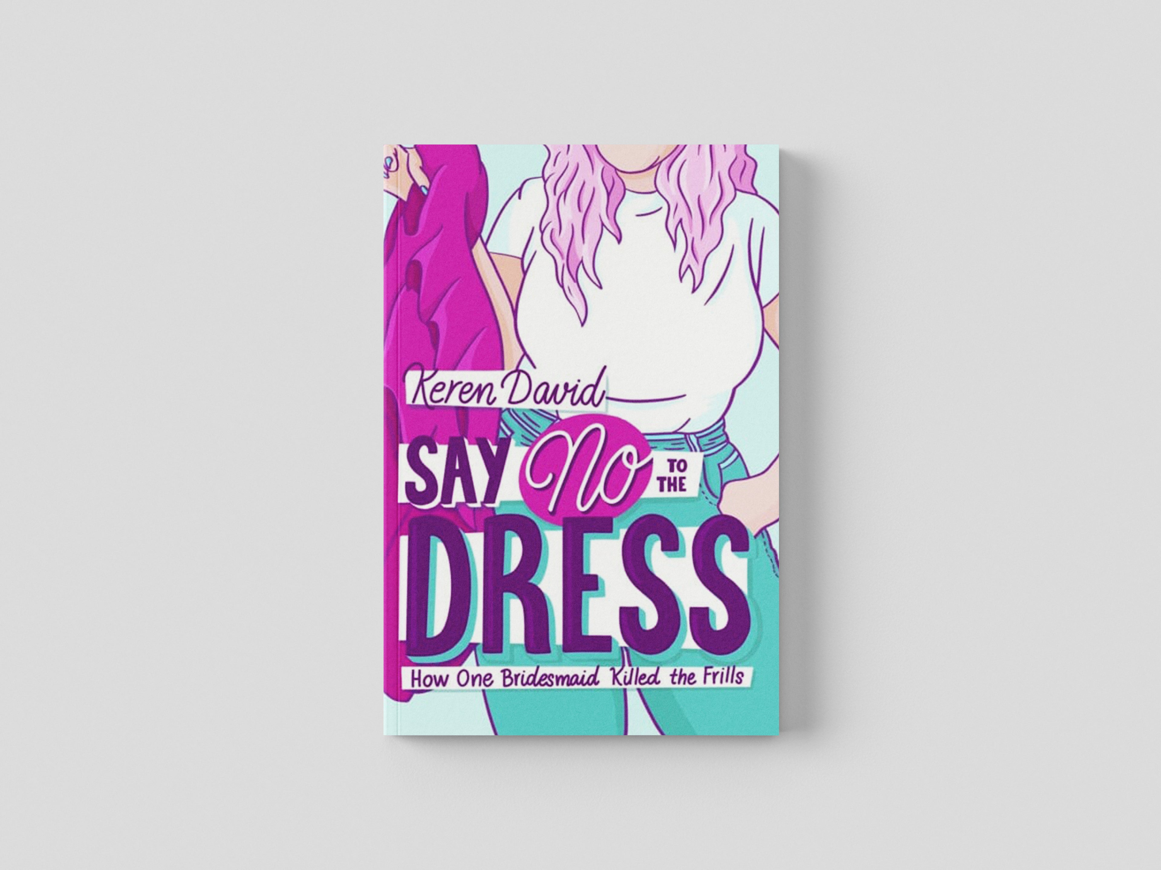 Say No to the Dress Paperback / softback