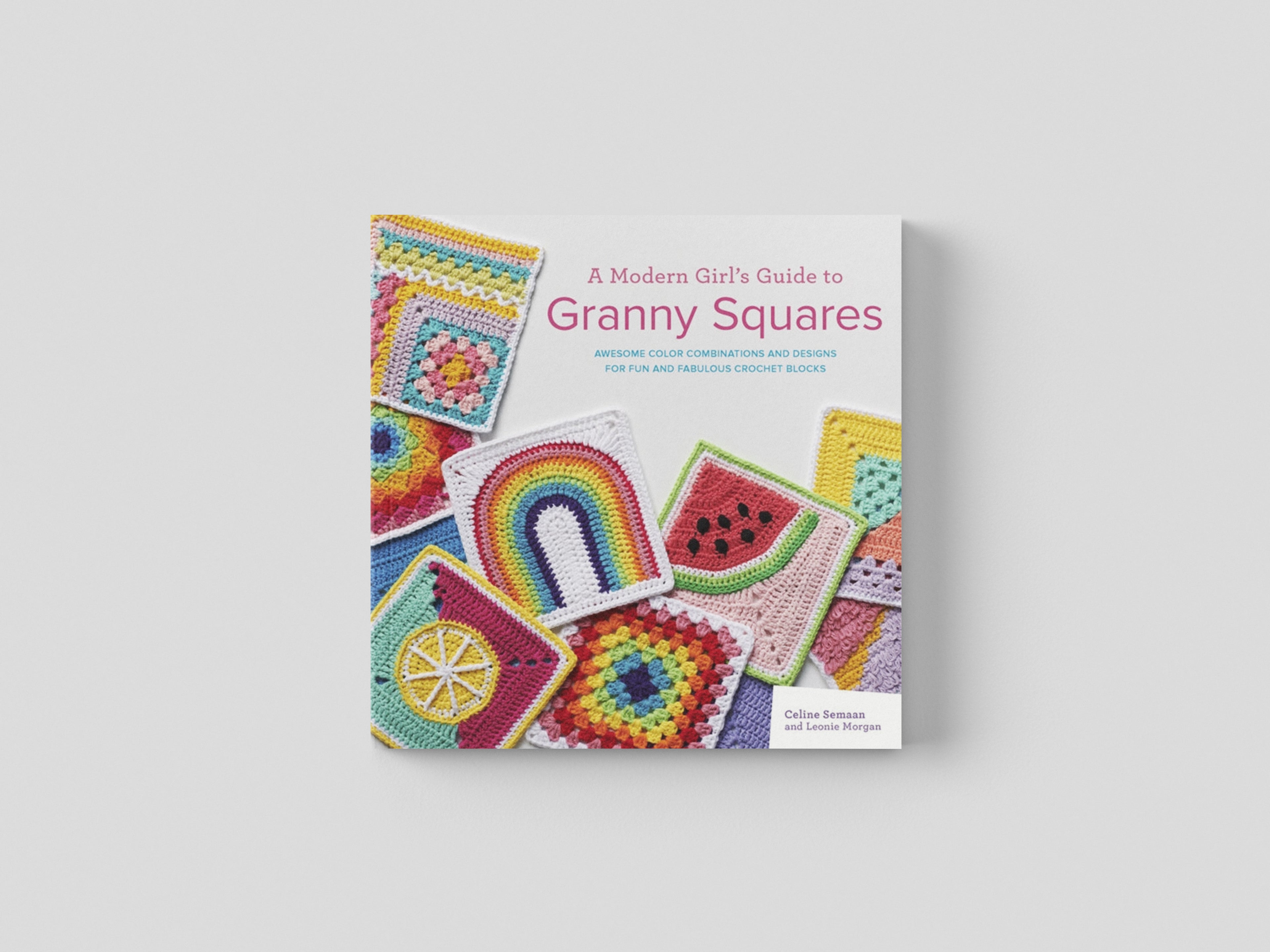 A Modern Girl’s Guide to Granny Squares Paperback / softback