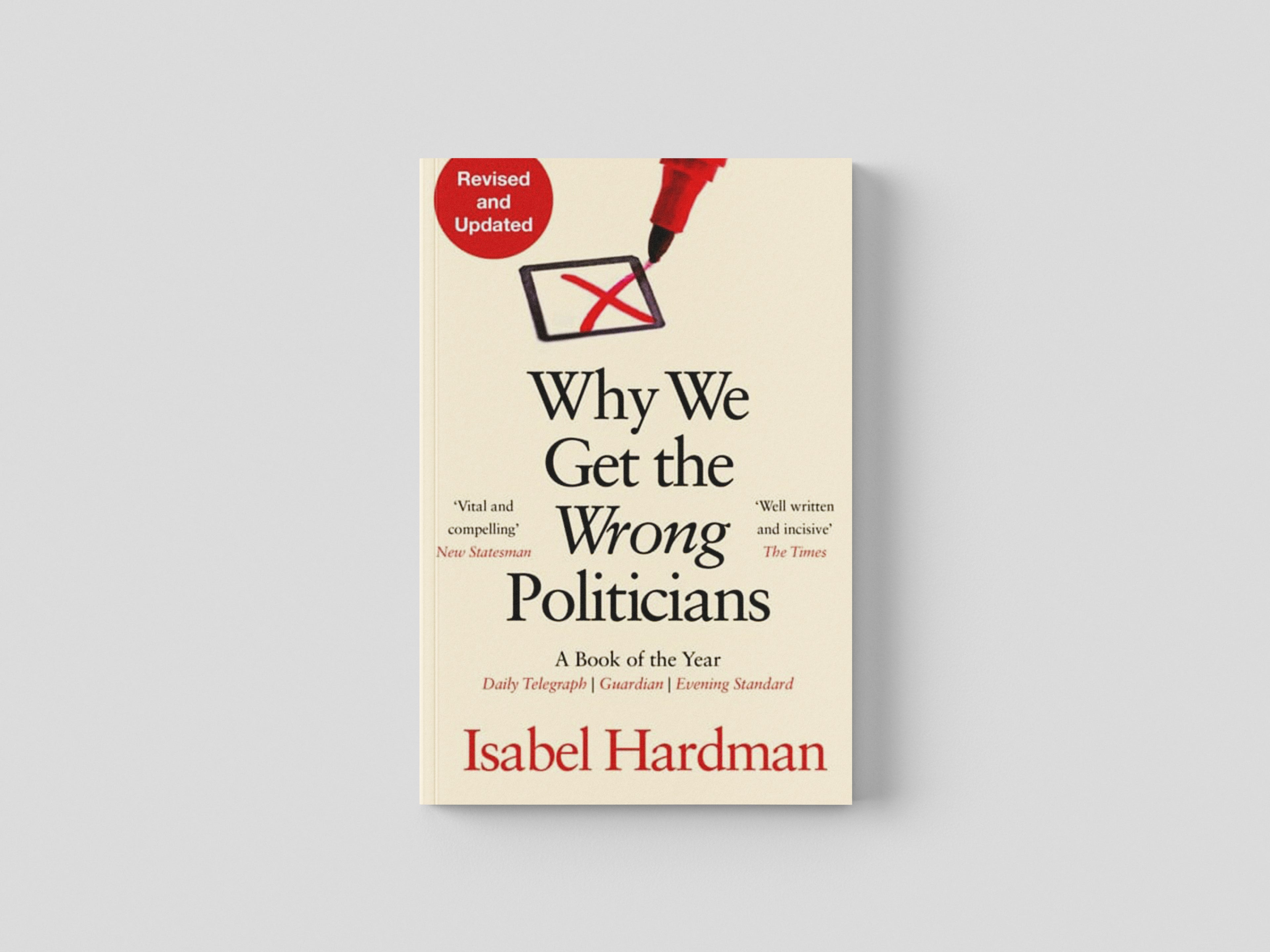 Why We Get the Wrong Politicians Paperback / softback