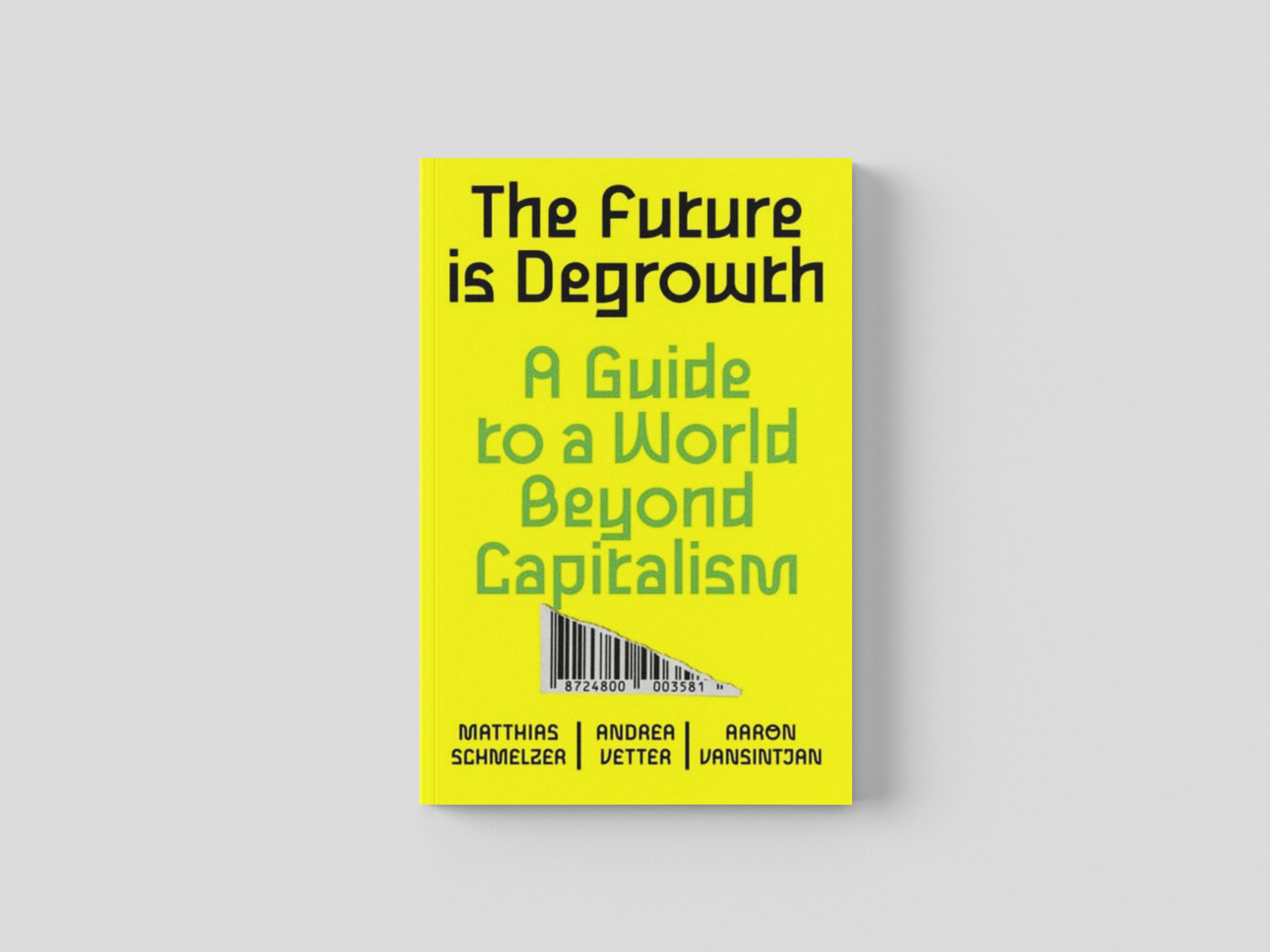 The Future is Degrowth Paperback / softback