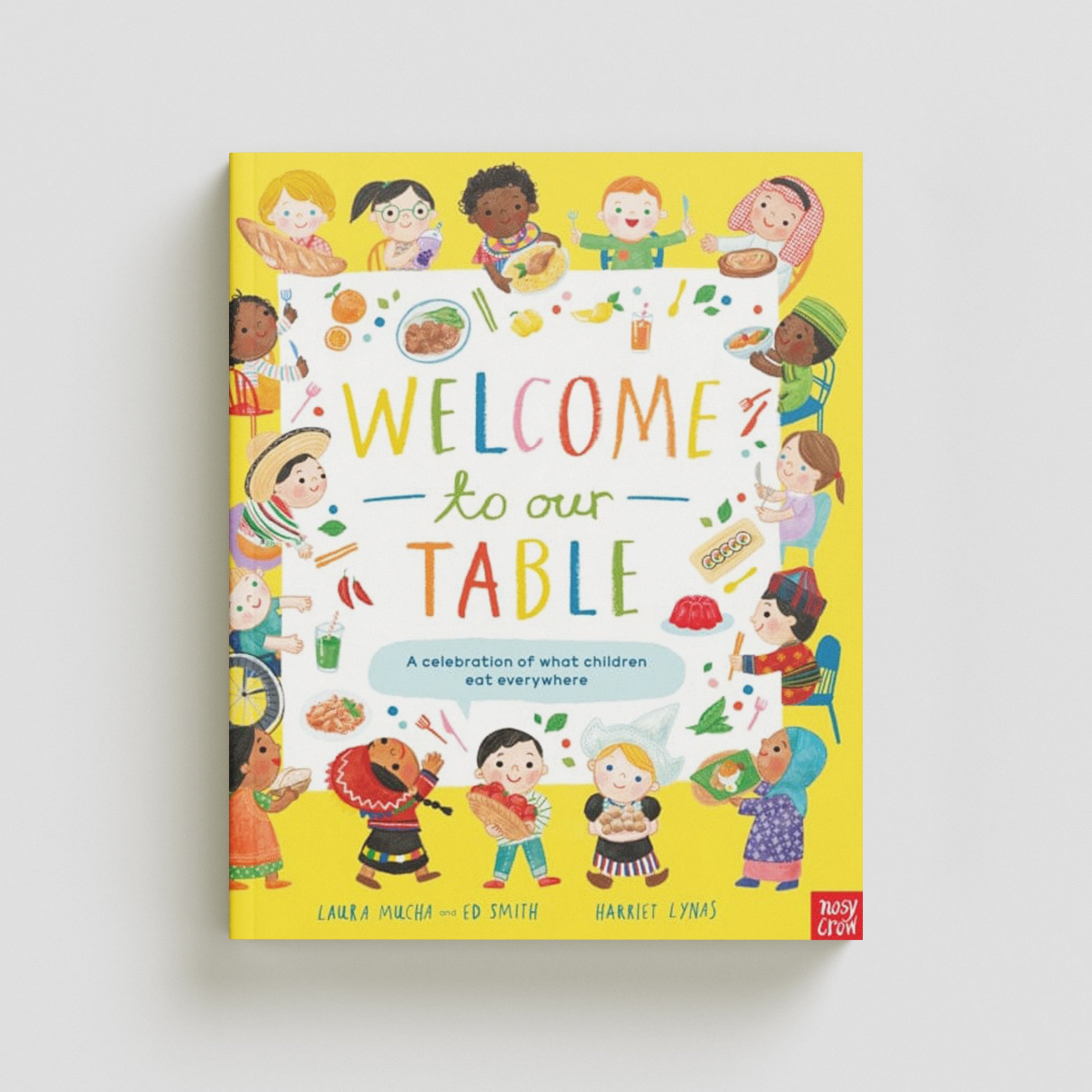 Welcome to Our Table: A Celebration of What Children Eat Everywhere