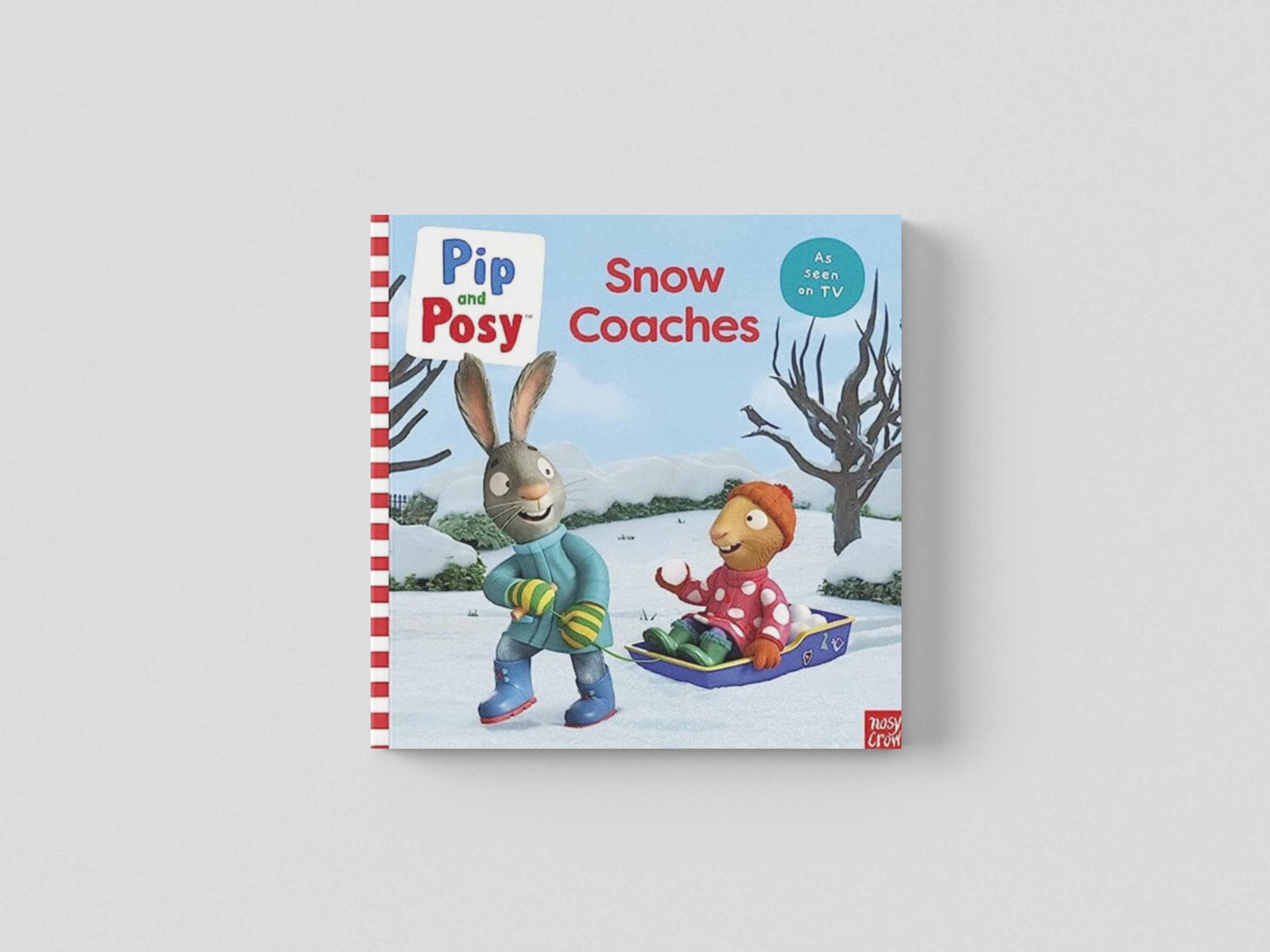 Pip and Posy: Snow Coaches : TV tie-in picture book