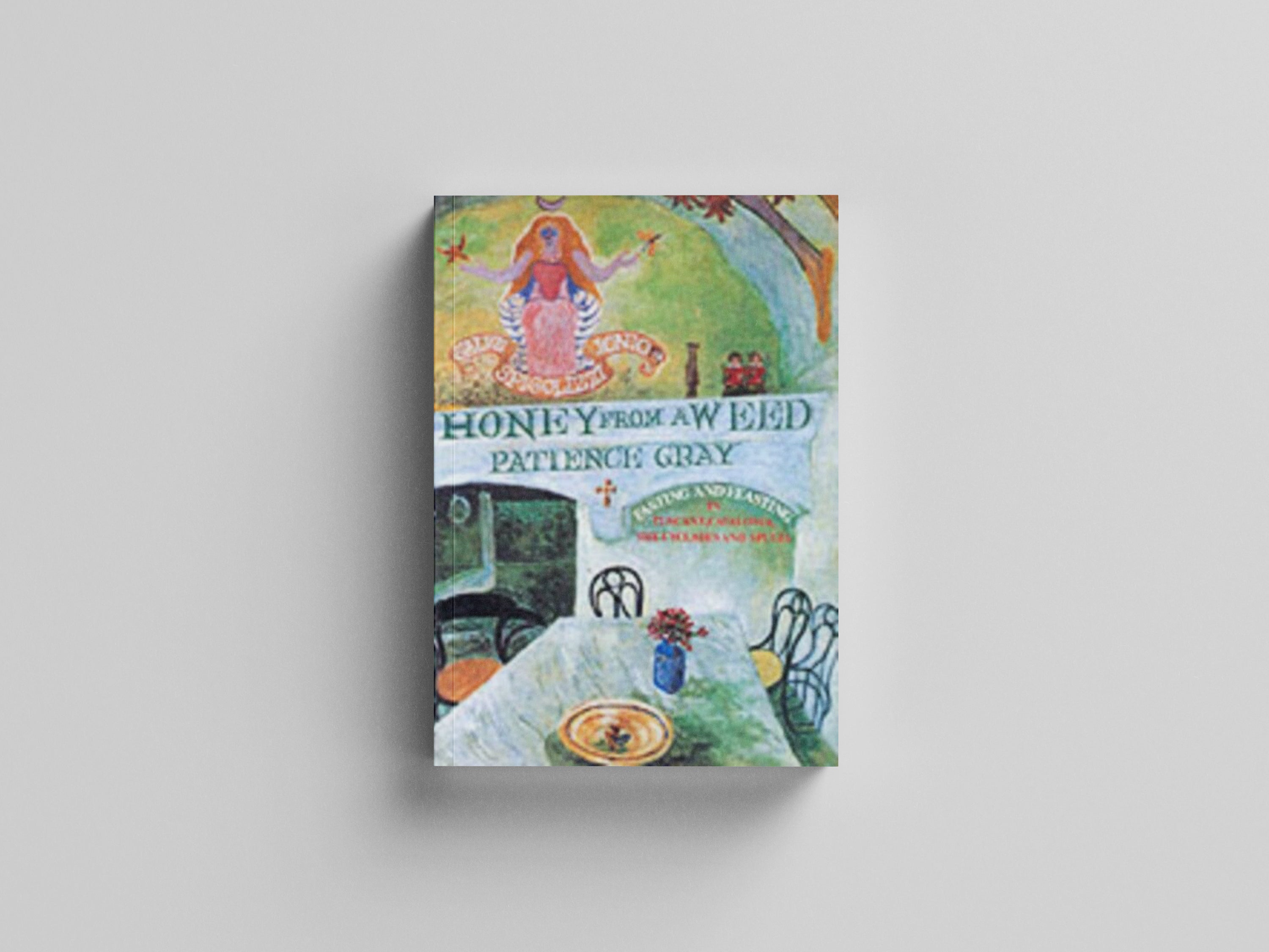 Honey from a Weed Paperback / softback