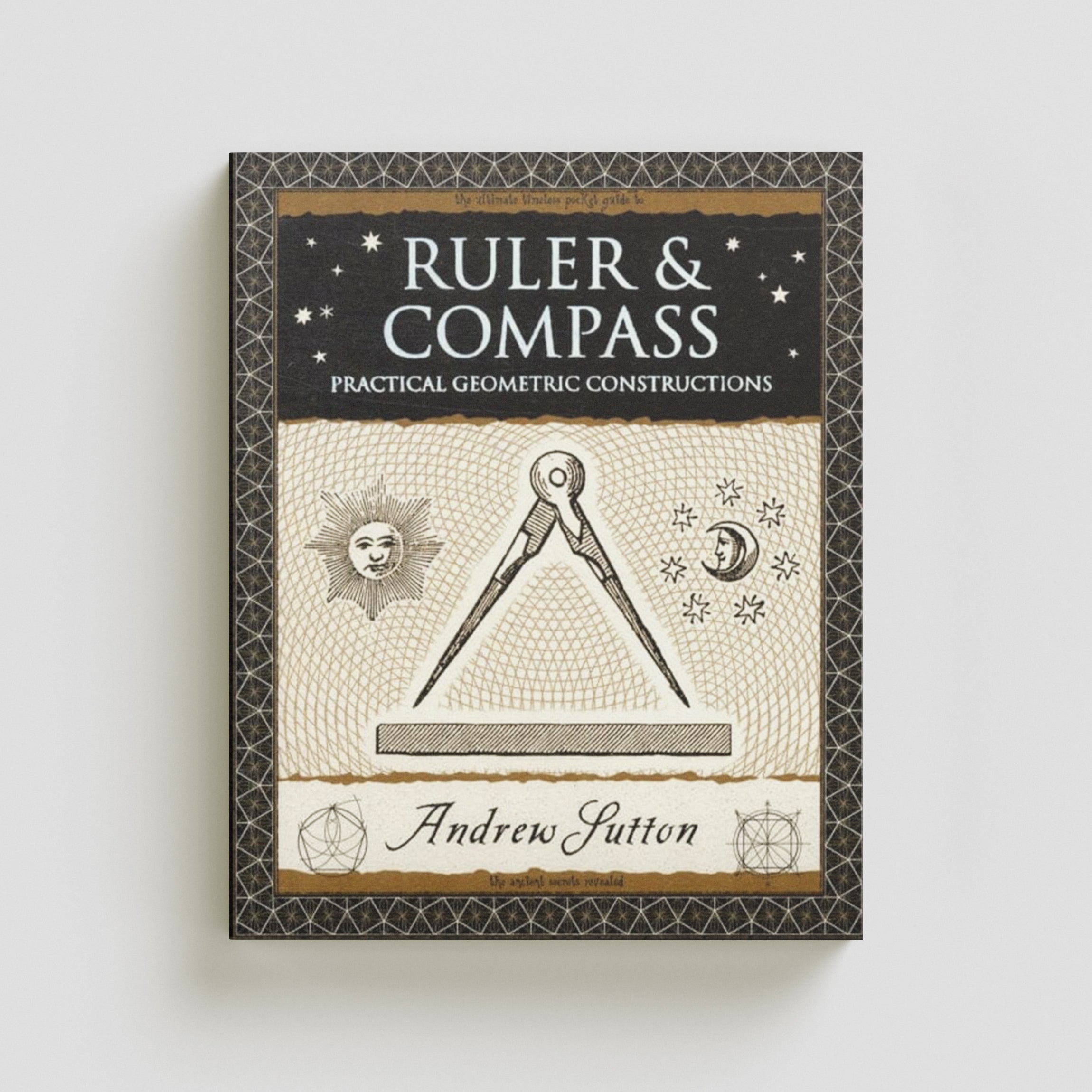 Ruler and Compass : Practical Geometric Constructions