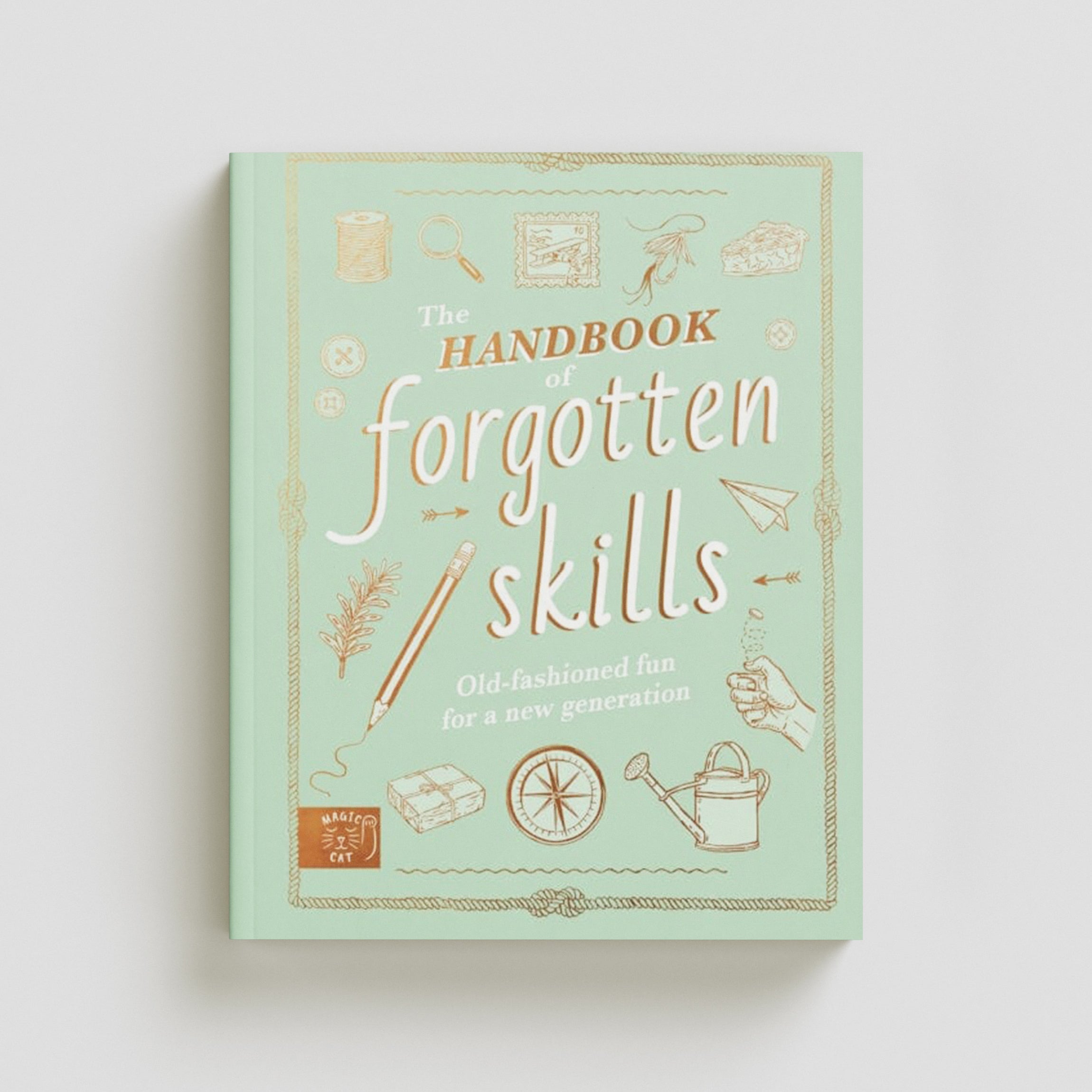 The Handbook of Forgotten Skills Hardback