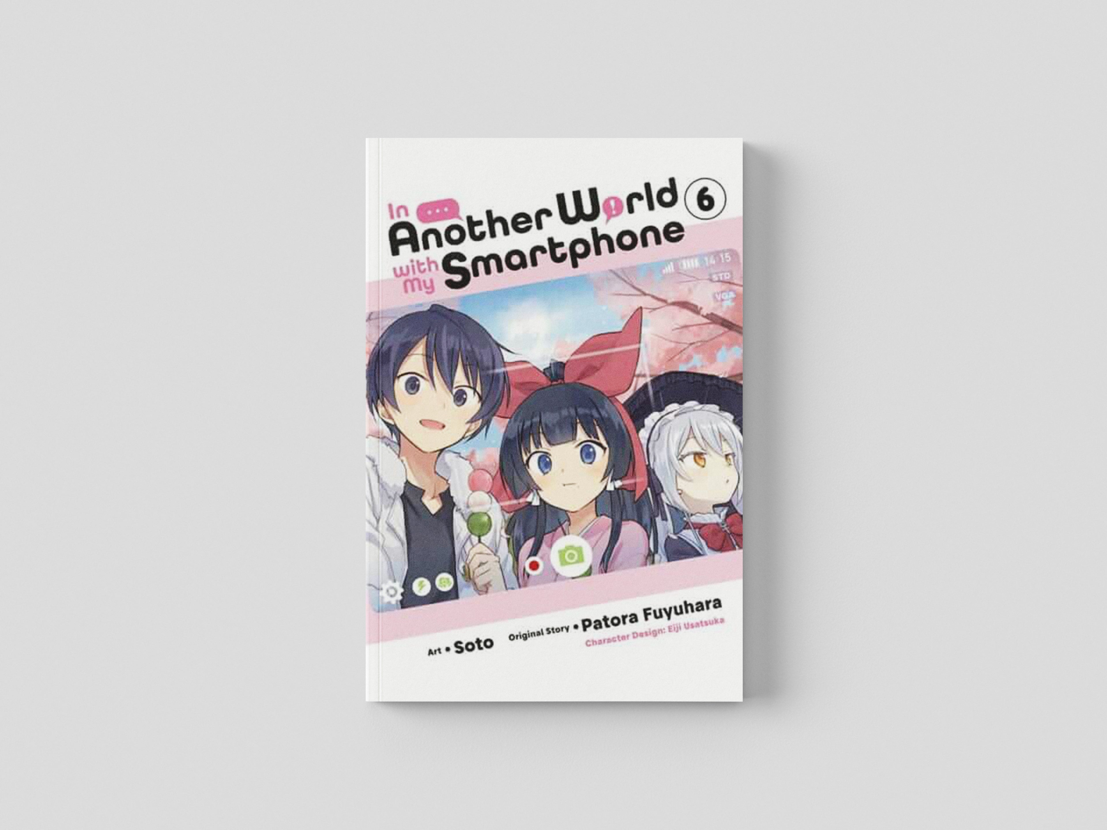 In Another World with My Smartphone, Vol. 6 (manga) Paperback / softback