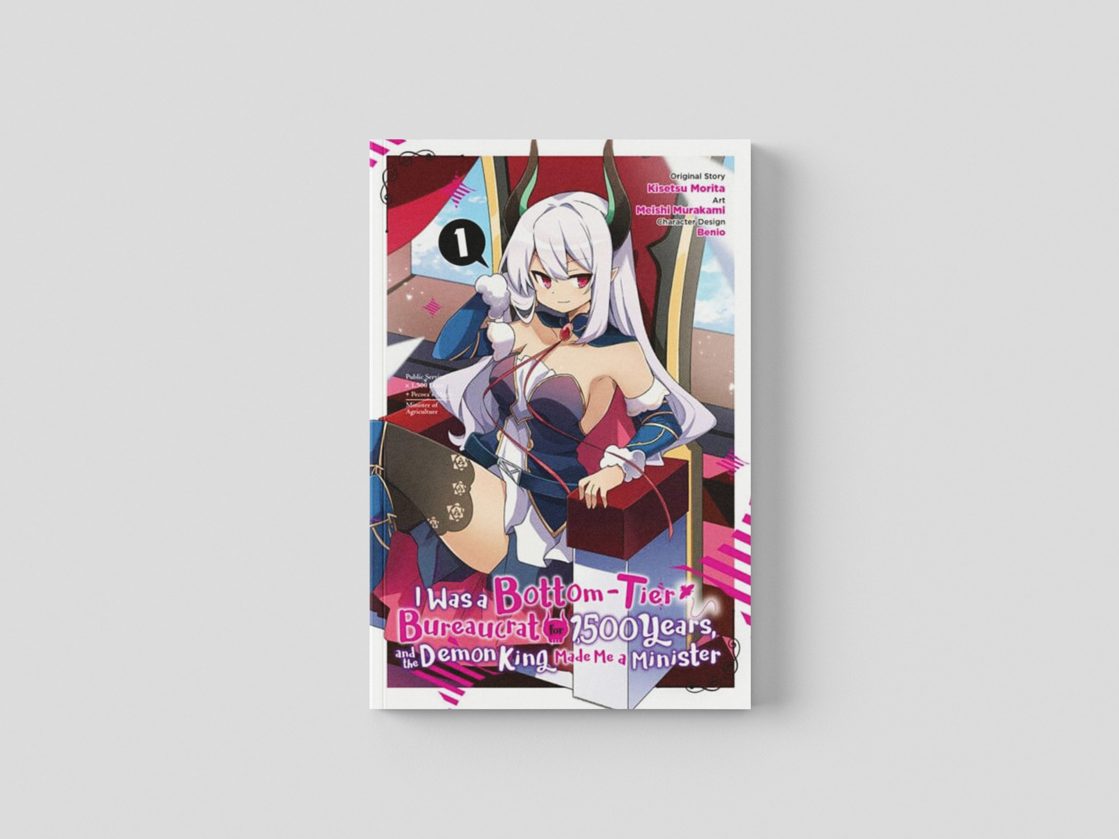 I Was a Bottom-Tier Bureaucrat for 1,500 Years, and the Demon King Made Me a Minister, Vol. 1 (manga) Paperback / softback