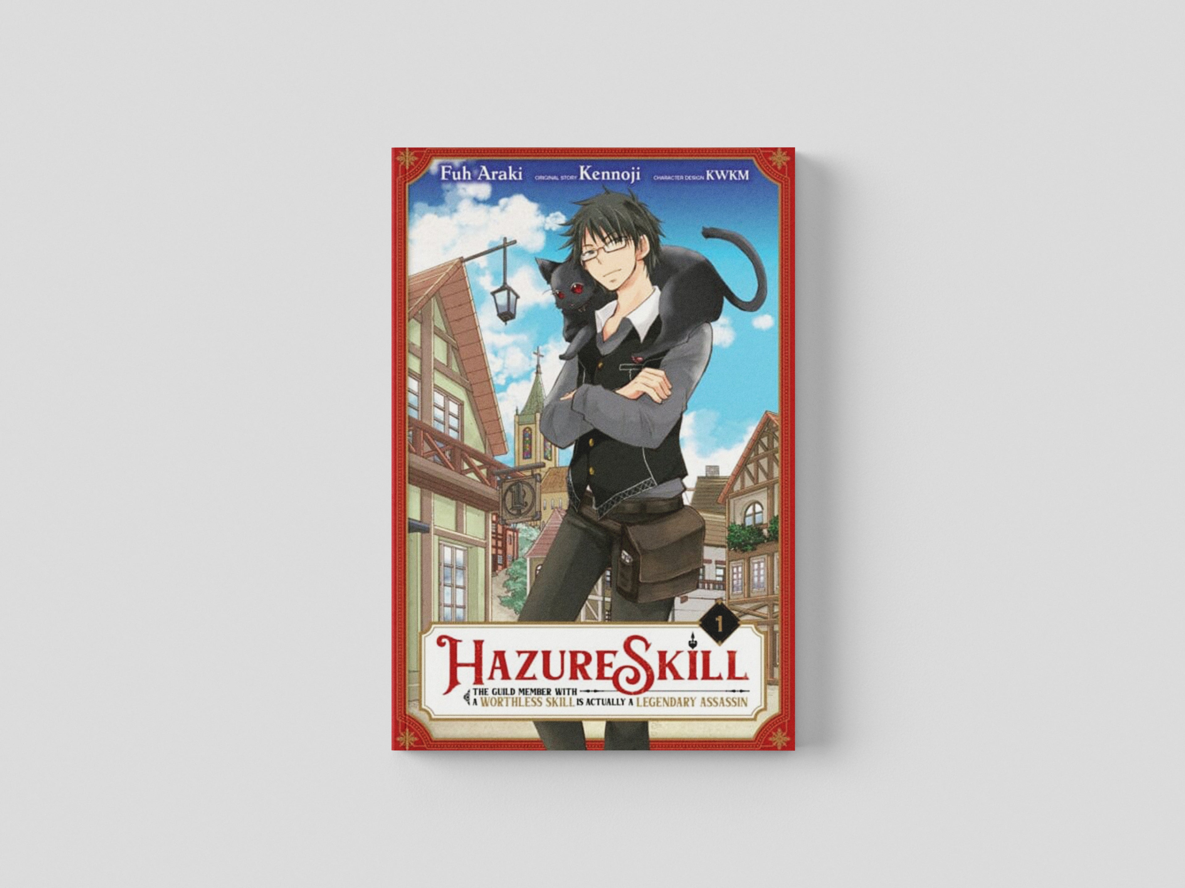 Hazure Skill: The Guild Member with a Worthless Skill Is Actually a Legendary Assassin, Vol. 1 (manga) Paperback / softback