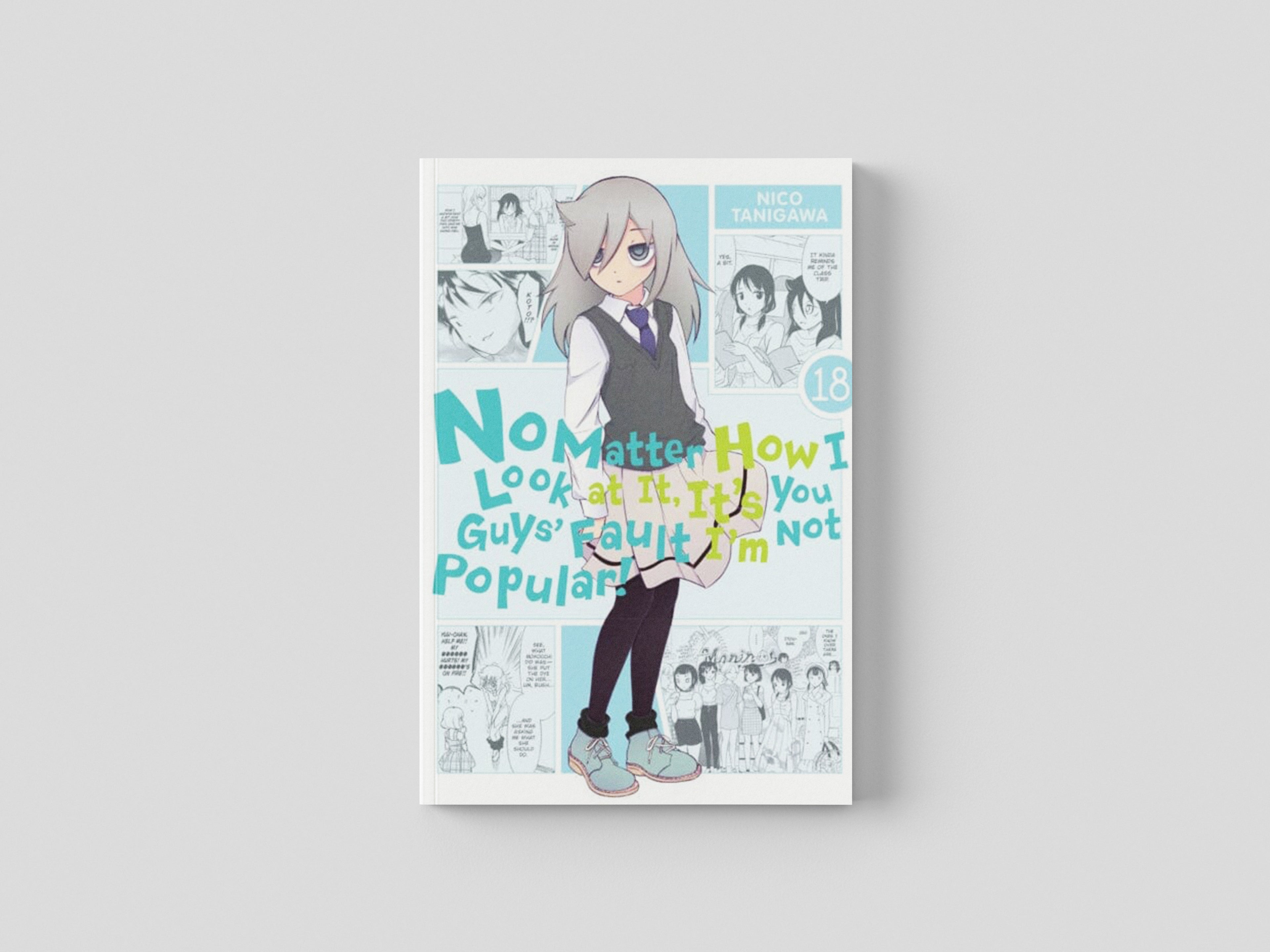 No Matter How I Look at It, It's You Guys' Fault I'm Not Popular!, Vol. 18 Paperback / softback
