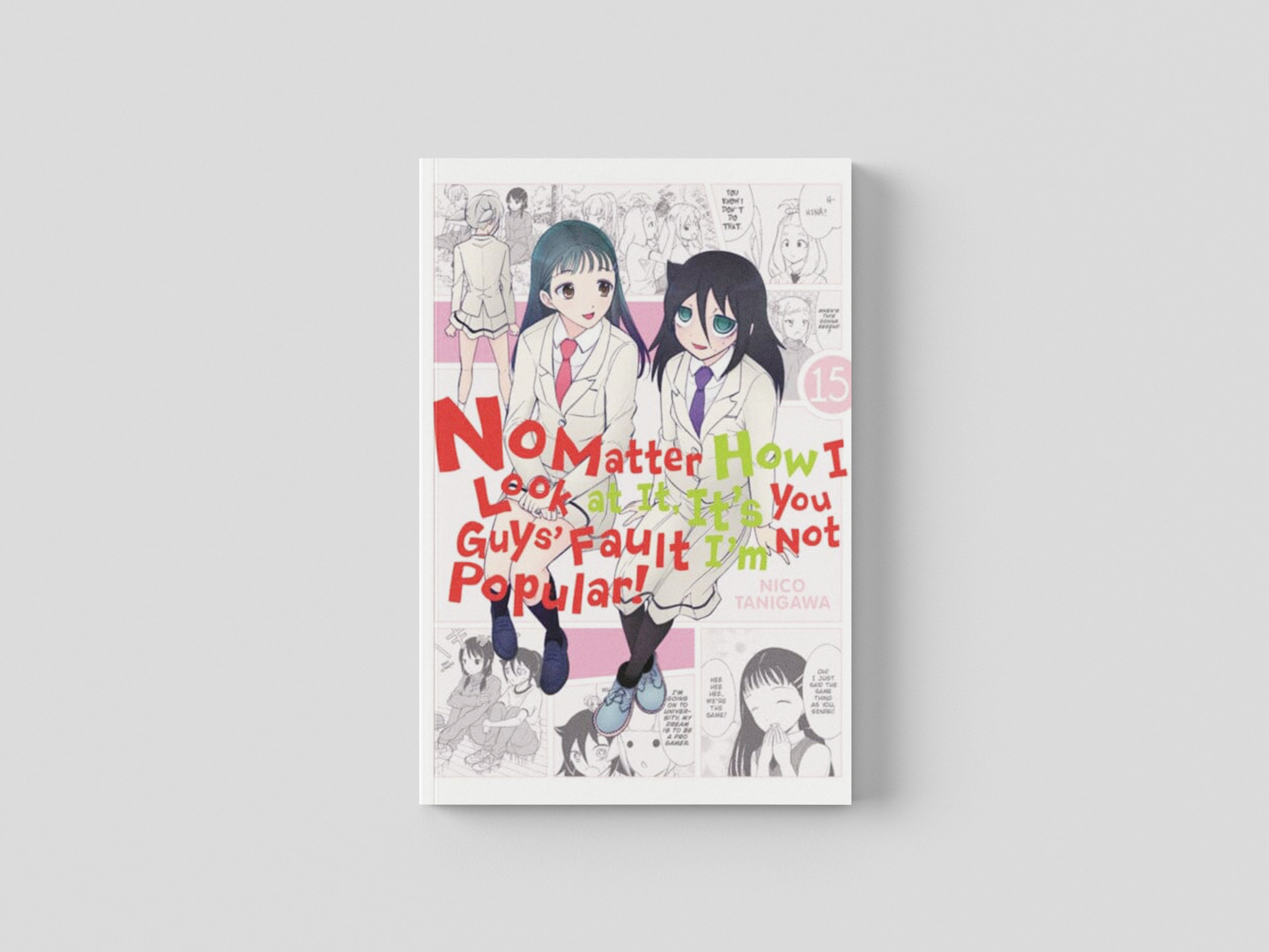 No Matter How I Look at It, It's You Guys' Fault I'm Not Popular!, Vol. 15 Paperback / softback