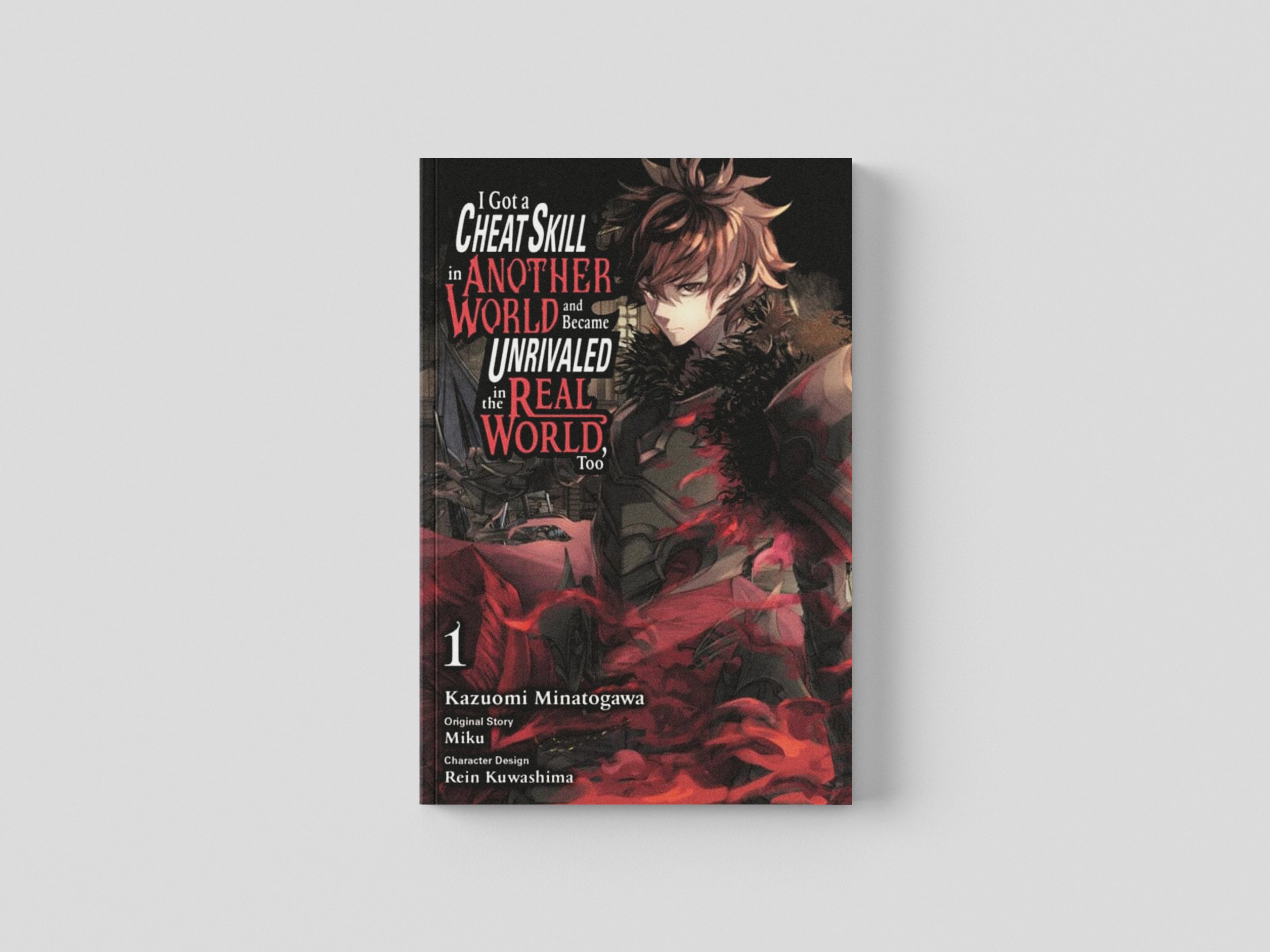 I Got a Cheat Skill in Another World and Became Unrivaled in the Real World, Too, Vol. 1 (manga) Paperback / softback