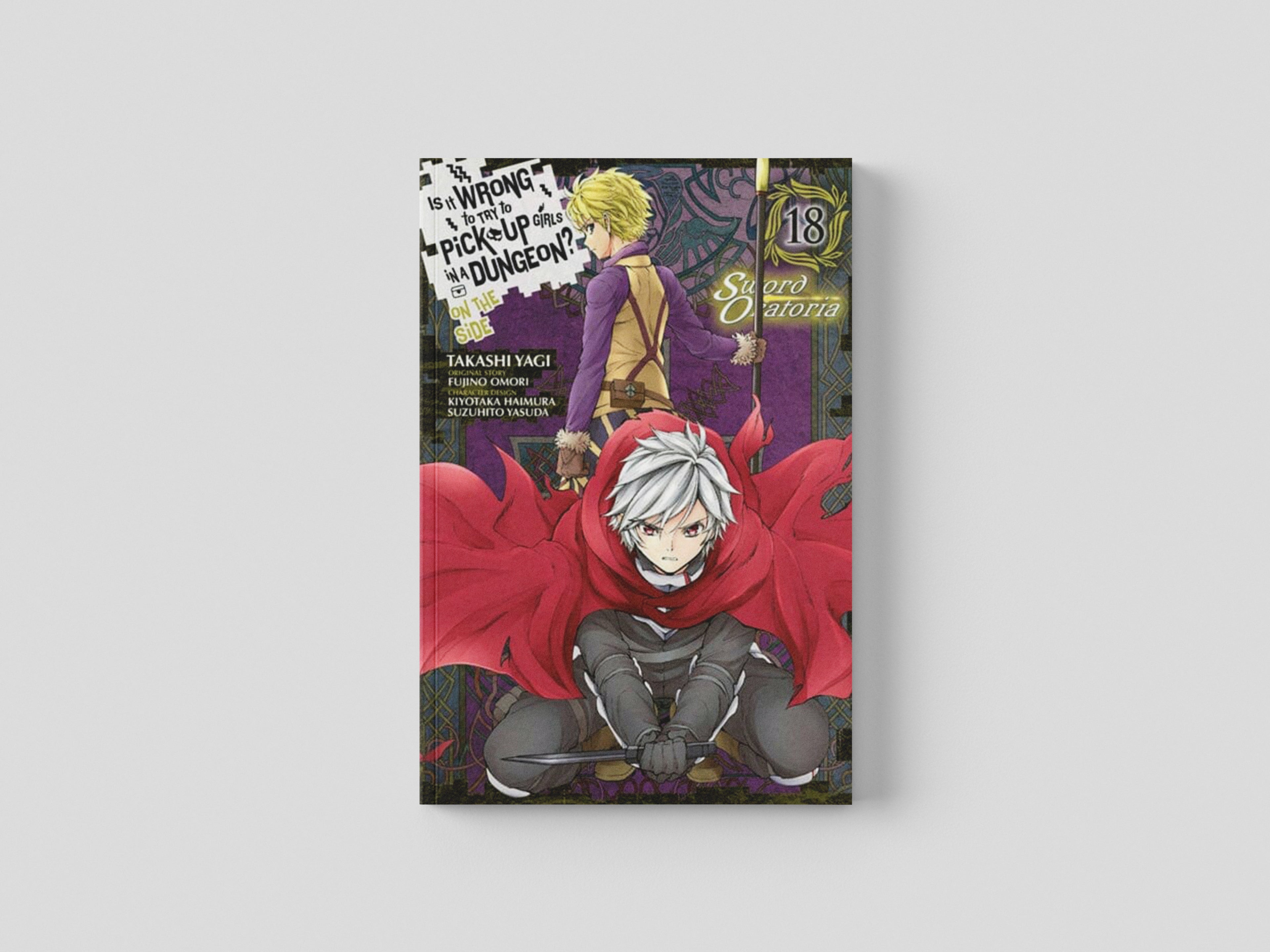 Is It Wrong to Try to Pick Up Girls in a Dungeon? On the Side: Sword Oratoria, Vol. 18 (manga) Paperback / softback