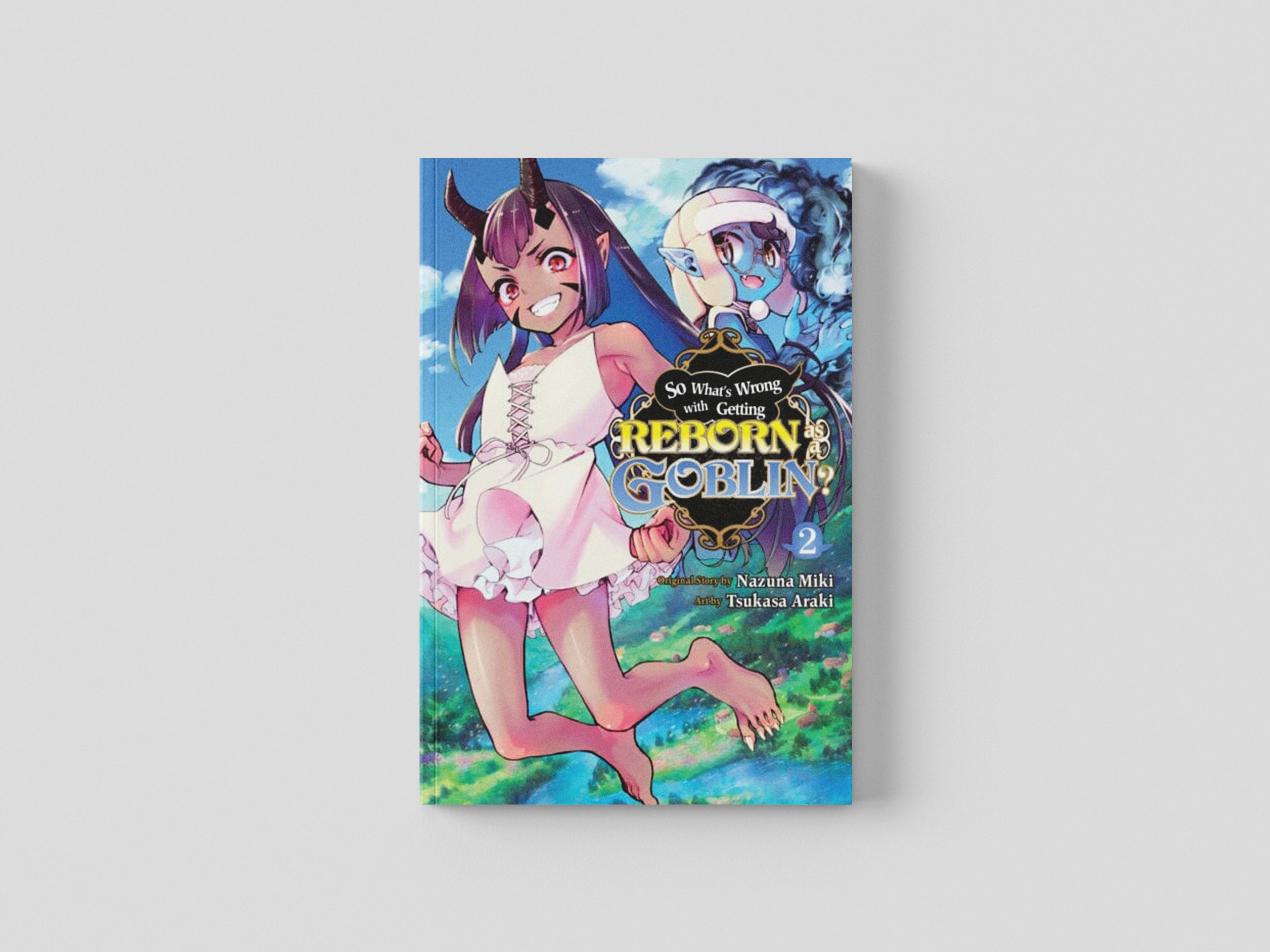 So What's Wrong with Getting Reborn as a Goblin?, Vol. 2 Paperback / softback