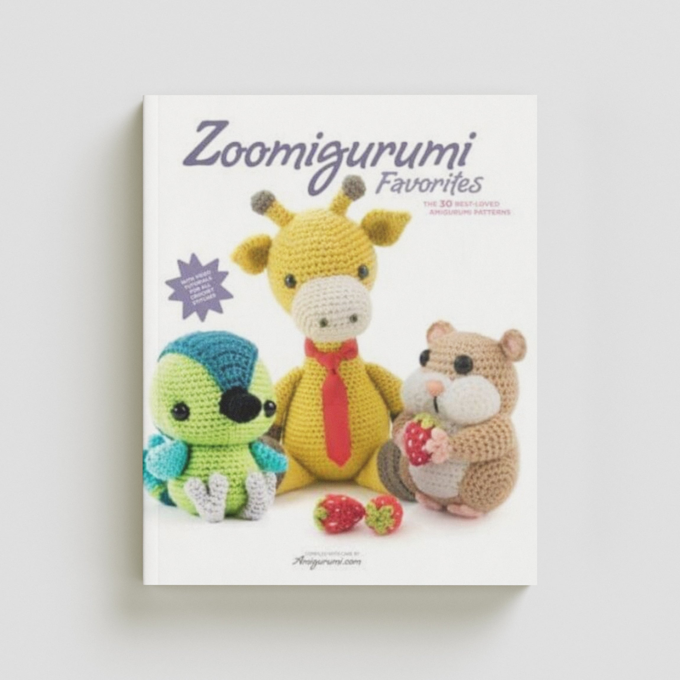Zoomigurumi Favorites : The 30 Best-Loved Amigurumi Patterns