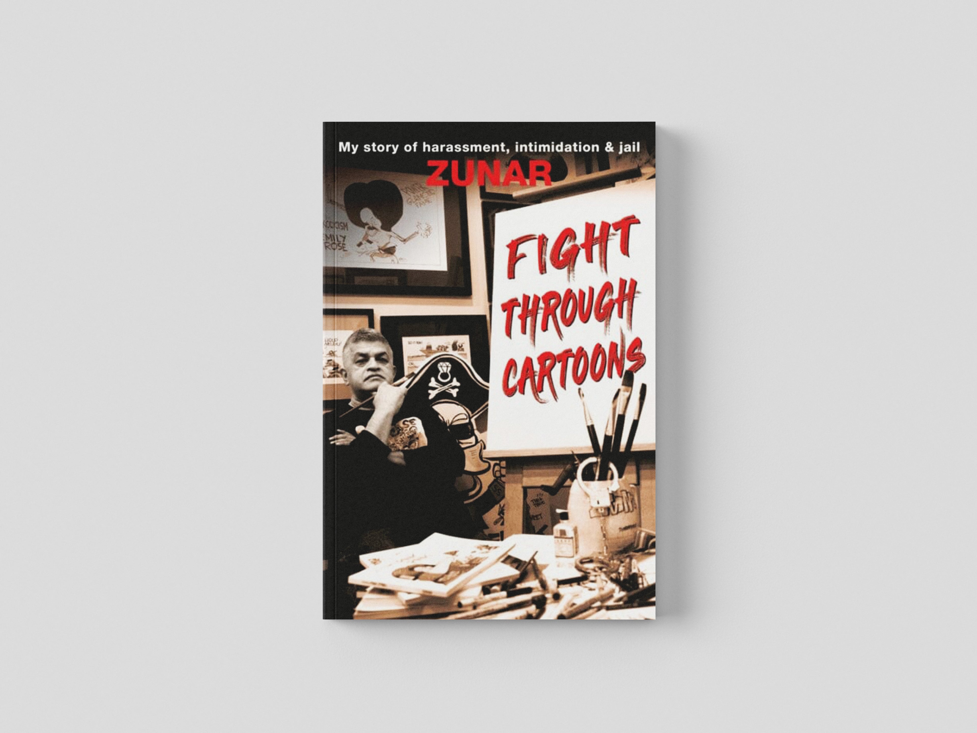 Fight Through Cartoons : My story of harassment, intimidation & jail
