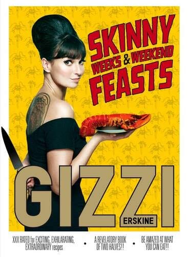 Skinny Weeks and Weekend Feasts Recipe Book by Gizzi Erskine - Hardback