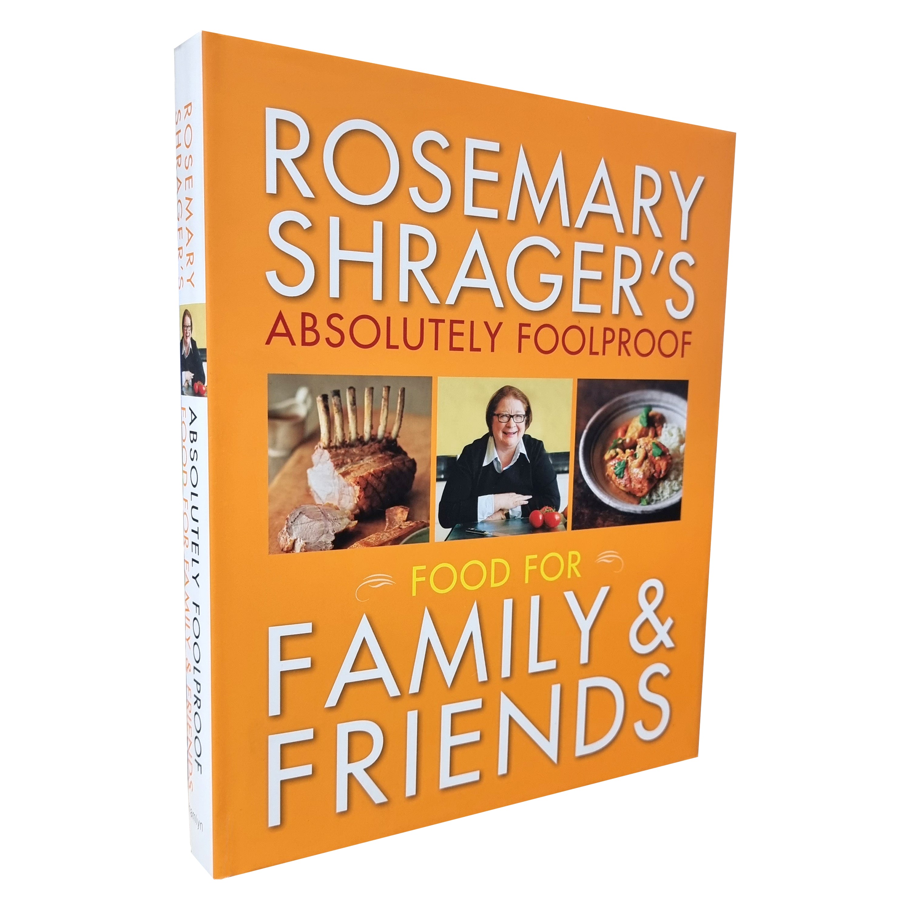 Absolutely Foolproof Food for Family & Friends By Rosemary Shrager - Hardback