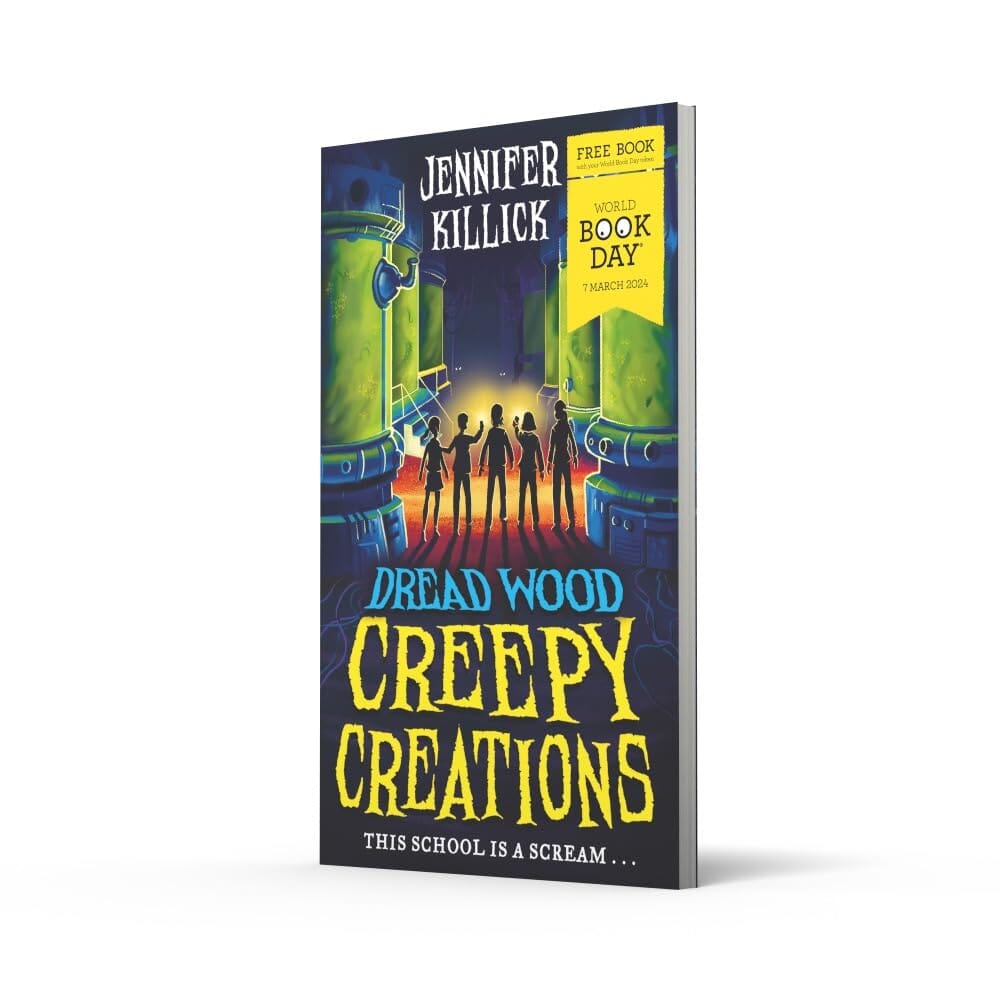 Creepy Creations by Jennifer Killick: World Book Day 2024 - Age 9-12 - Paperback