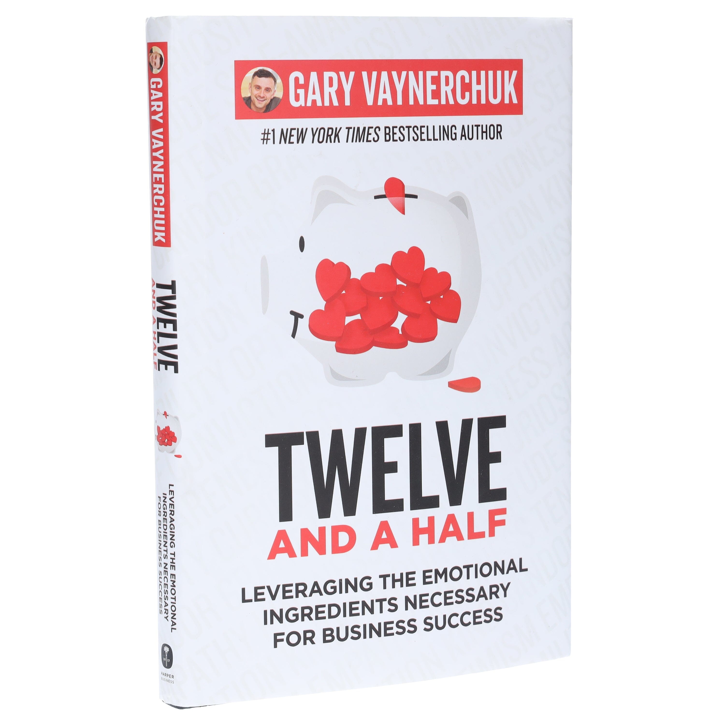 Twelve and a Half: Leveraging the Emotional Ingredients Necessary for Business Success By Gary Vaynerchuk - Non Fiction - Hardback